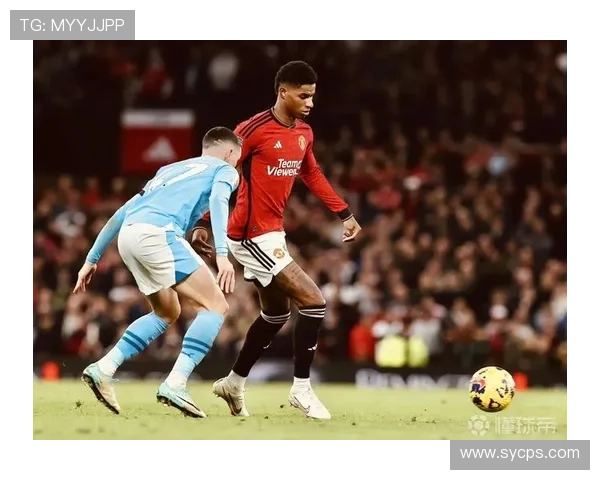 曼市德比关键人物：拉什福德对阵曼城的经典时刻